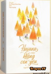 Havana, Tôi Không Còn Yêu Người Nữa - Truyenff