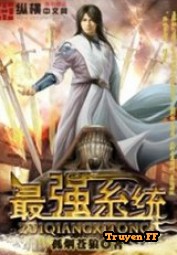 Hệ Thống Mạnh Nhất - Truyenff