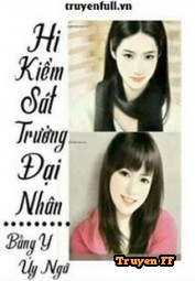 Hi, Kiểm Sát Trưởng Đại Nhân - Truyenff