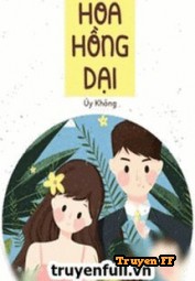 Hoa Hồng Dại - Truyenff