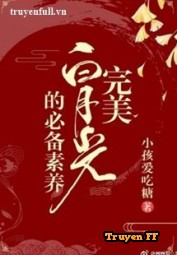 Hoàn Mỹ Bạch Nguyệt Quang Chuẩn Bị Tu Dưỡng - Truyenff