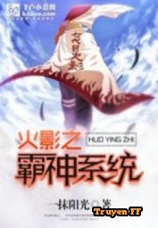 Hokage Chi Bá Thần Hệ Thống - Truyenff
