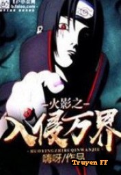 Hokage Xâm Lấn Vạn Giới - Truyenff