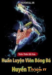 Huấn Luyện Viên Huyền Thoại - Truyenff