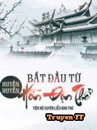 Huyền Huyễn Bắt Đầu Từ Hỗn Độn Thể (Bản Dịch) - Truyenff