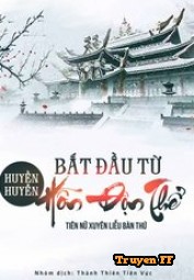 Huyền Huyễn Bắt Đầu Từ Hỗn Độn Thể (Bản Dịch) - Truyenff