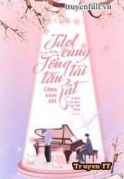 Idol Cùng Tổng Tài Tàn Tật Công Khai Rồi! - Truyenff