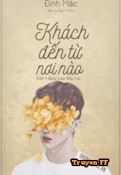 Khách Đến Từ Nơi Nào - Truyenff