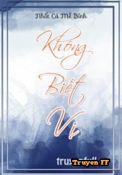 Không Biết Vị - Truyenff