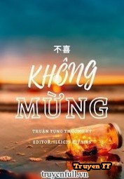 Không Mừng - Truyenff