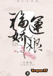 Kiều Nương Hạnh Phúc - Truyenff