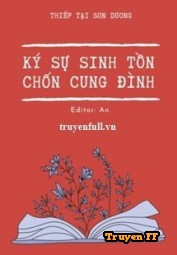 Ký Sự Sinh Tồn Ở Cung Đình - Truyenff