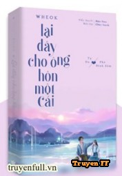 Lại Đây Cho Ông Hôn Một Cái - Truyenff