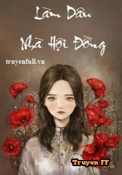 Làm Dâu Nhà Hội Đồng - Truyenff
