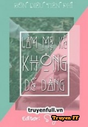 Làm Mẹ Kế Không Dễ Dàng - Truyenff