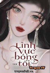 Lĩnh Vực Bóng Tối - Truyenff