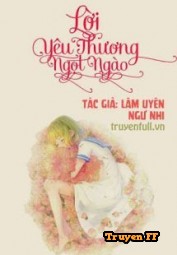 Lời Yêu Thương Ngọt Ngào - Truyenff