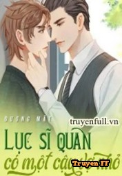 Lục Sĩ Quan Có Một Cậu Vợ Nhỏ - Truyenff