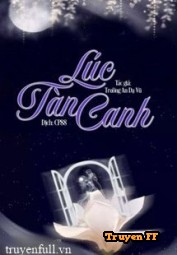 Lúc Tàn Canh - Truyenff