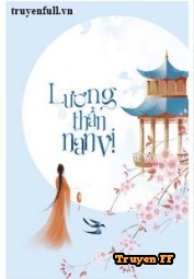Lương Thần Nan Vị - Truyenff