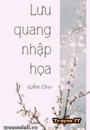 Lưu Quang Nhập Họa - Truyenff