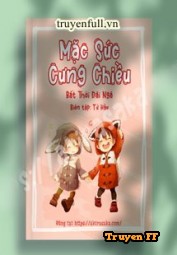 Mặc Sức Cưng Chiều - Truyenff