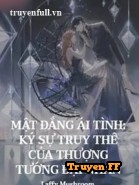 Mật Đắng Ái Tình Ký Sự Truy Thê Của Thượng Tướng Đại Nhân - Truyenff