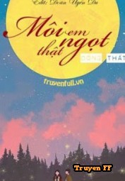 Môi Em Thật Ngọt - Truyenff