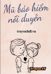 Mũ Bảo Hiểm Nối Duyên - Truyenff