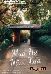 Mùa Hạ Năm Xưa - Truyenff