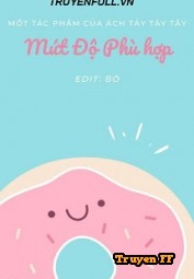 Mức Độ Phù Hợp - Truyenff
