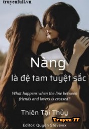 Nàng Là Đệ Tam Tuyệt Sắc - Truyenff