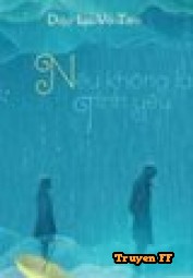 Nếu Không Là Tình Yêu - Truyenff