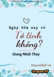 Ngày Hôm Nay Có Tỏ Tình Không? - Truyenff