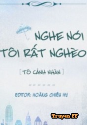 Nghe Nói Tôi Rất Nghèo - Truyenff