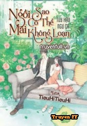 Ngồi Mãi Sao Có Thể Không Loạn - Truyenff