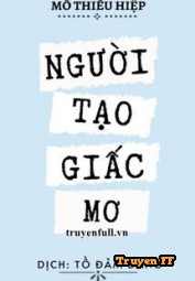 Người Tạo Giấc Mơ - Truyenff