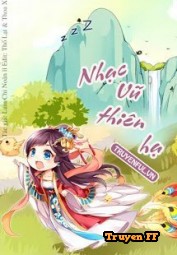 Nhạc Vũ Thiên Hạ - Truyenff