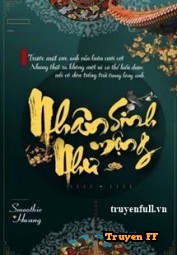 Nhân Sinh Như Mộng - smoothie95 - Truyenff