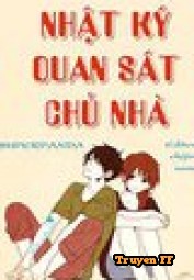 Nhật Ký Quan Sát Chủ Nhà - Truyenff