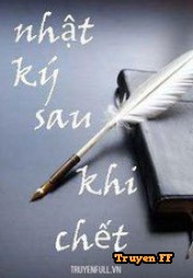 Nhật Ký Sau Khi Chết - Truyenff