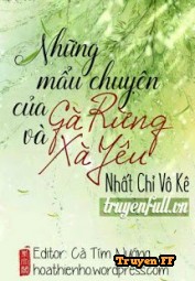 Những Mẩu Chuyện Của Xà Yêu Và Gà Rừng - Truyenff