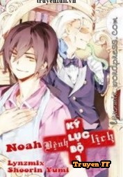 Noah Bệnh Lịch Ký Lục Bộ 1 - Truyenff