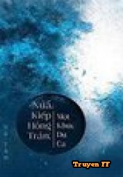 Nửa Kiếp Hồng Nhan Một Kiếp Du Ca - Truyenff