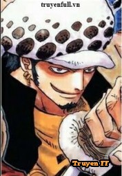 [One Piece] - (Law * Reader) Another Story - Truyenff