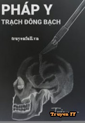 Pháp Y Trạch Đông Bạch - Truyenff
