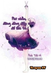 Phu Nhân, Đừng Dùng Diễn Xuất Để Lừa Ta! - Truyenff