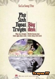 Phù Sinh Ngoại Truyện Bảy Đêm - Truyenff