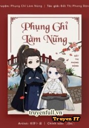 Phụng Chỉ Làm Nũng - Truyenff