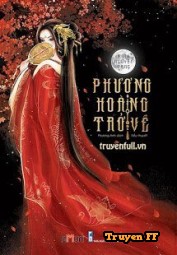 Phượng Hoàng Trở Về - Truyenff